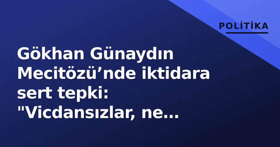 Gökhan Günaydın Mecitözü’nde iktidara sert tepki: "Vicdansızlar, ne istiyorsunuz Anadolu’dan?" görseli