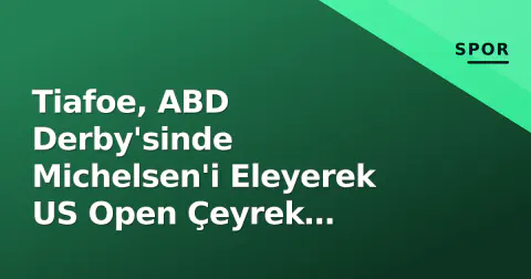 Tiafoe, ABD Derby'sinde Michelsen'i Eleyerek US Open Çeyrek Finaline Yükseldi