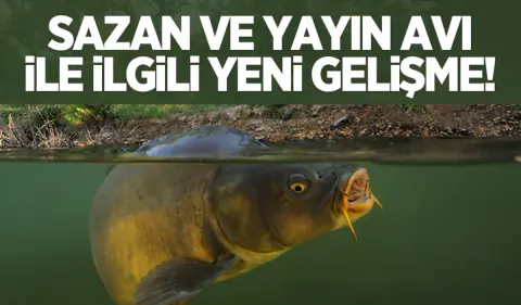 İç sularda av yasağı sona erdi: Sazan ve yayın balığı sezonu açıldı