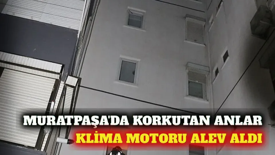 Antalya Muratpaşa'da Apartmanda Klima Yangını görseli