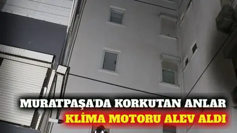 Antalya Muratpaşa'da Apartmanda Klima Yangını