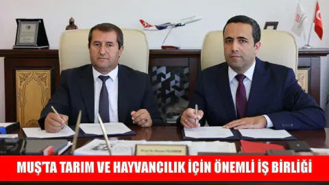 Muş Alparslan Üniversitesi ve Tarım Kredi Kooperatifi'nden Stratejik İş Birliği