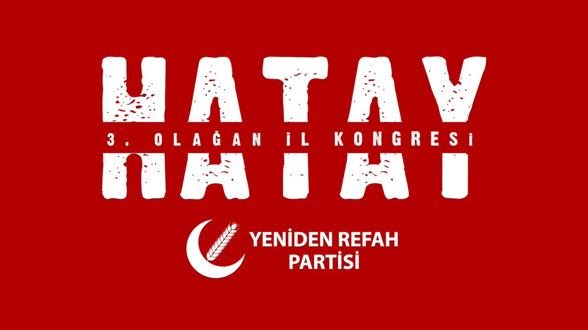 Yeniden Refah Partisi Hatay'da 3. Olağan Kongresini Gerçekleştirdi Yeniden Refah Partisi Hatay'da 3. Olağan Kongresini Gerçekleştirdi