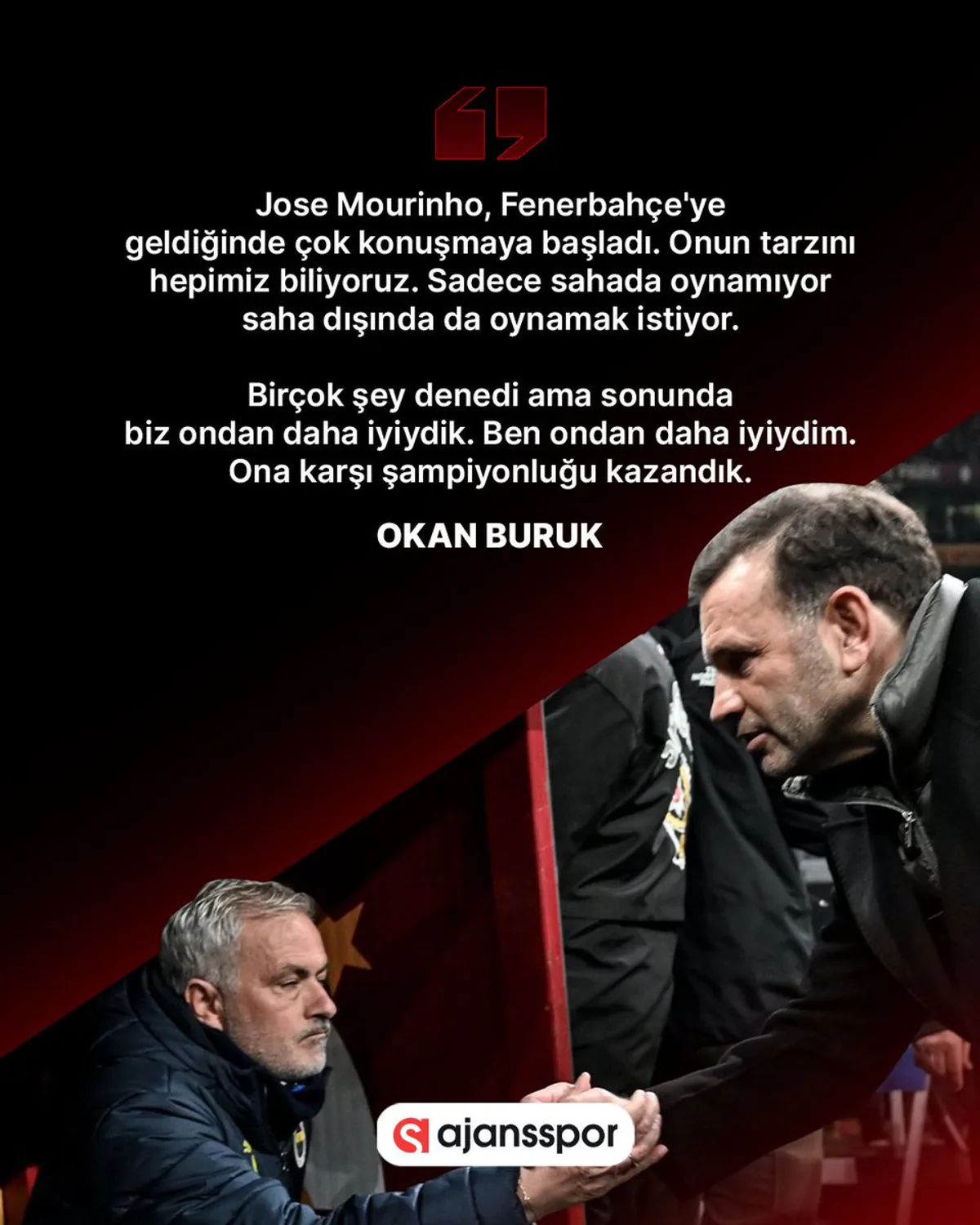 Okan Buruk'tan Jose Mourinho Yorumu: "Fenerbahçe'ye Geldiğinde Çok Konuşmaya Başladı" Okan Buruk'tan Jose Mourinho Yorumu: "Fenerbahçe'ye Geldiğinde Çok Konuşmaya Başladı"