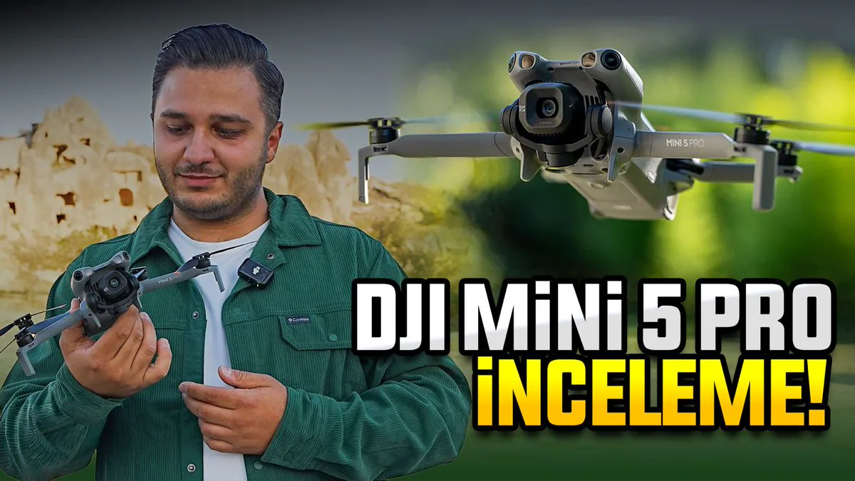 DJI Mini 5 Pro Kapadokya'da Test Edildi: İşte Performansı ve Özellikleri DJI Mini 5 Pro Kapadokya'da Test Edildi: İşte Performansı ve Özellikleri