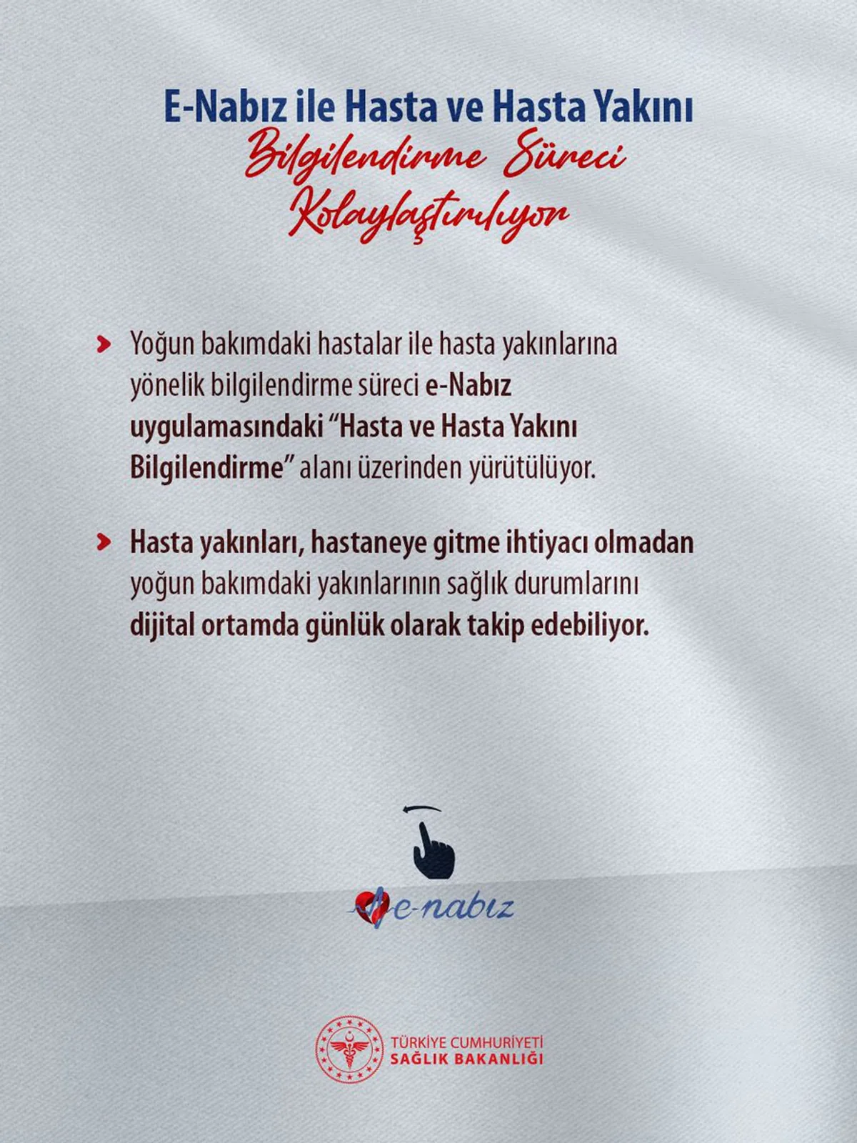 e-Nabız ile Hasta ve Hasta Yakını Bilgilendirme Süreci Kolaylaştırılıyor e-Nabız ile Hasta ve Hasta Yakını Bilgilendirme Süreci Kolaylaştırılıyor