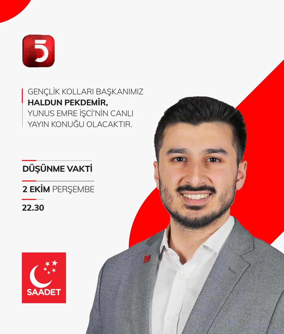 Saadet Partisi Gençlik Kolları Başkanı Haldun Pekdemir TV5'te Canlı Yayın Konuğu Oluyor Saadet Partisi Gençlik Kolları Başkanı Haldun Pekdemir TV5'te Canlı Yayın Konuğu Oluyor