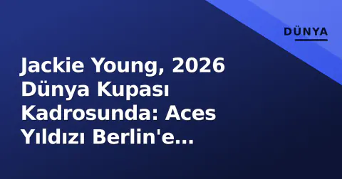 Jackie Young, 2026 Dünya Kupası Kadrosunda: Aces Yıldızı Berlin'e Hazırlanıyor