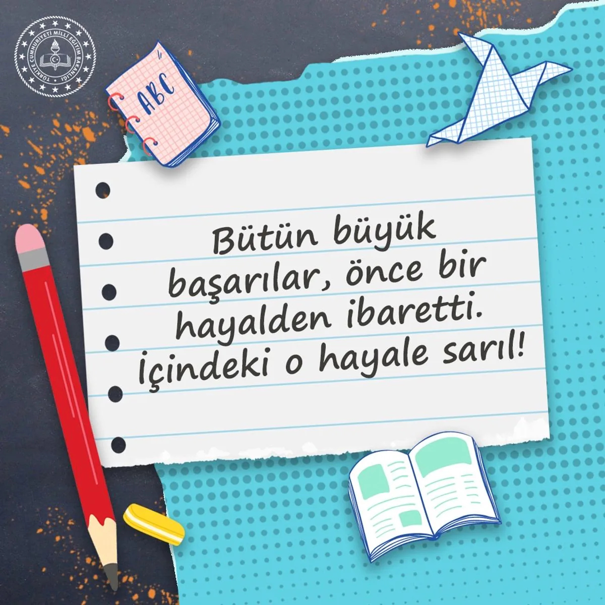 Milli Eğitim Bakanlığı'ndan Öğrencilere Başarı Dolu Bir Hafta Temennisi Milli Eğitim Bakanlığı'ndan Öğrencilere Başarı Dolu Bir Hafta Temennisi