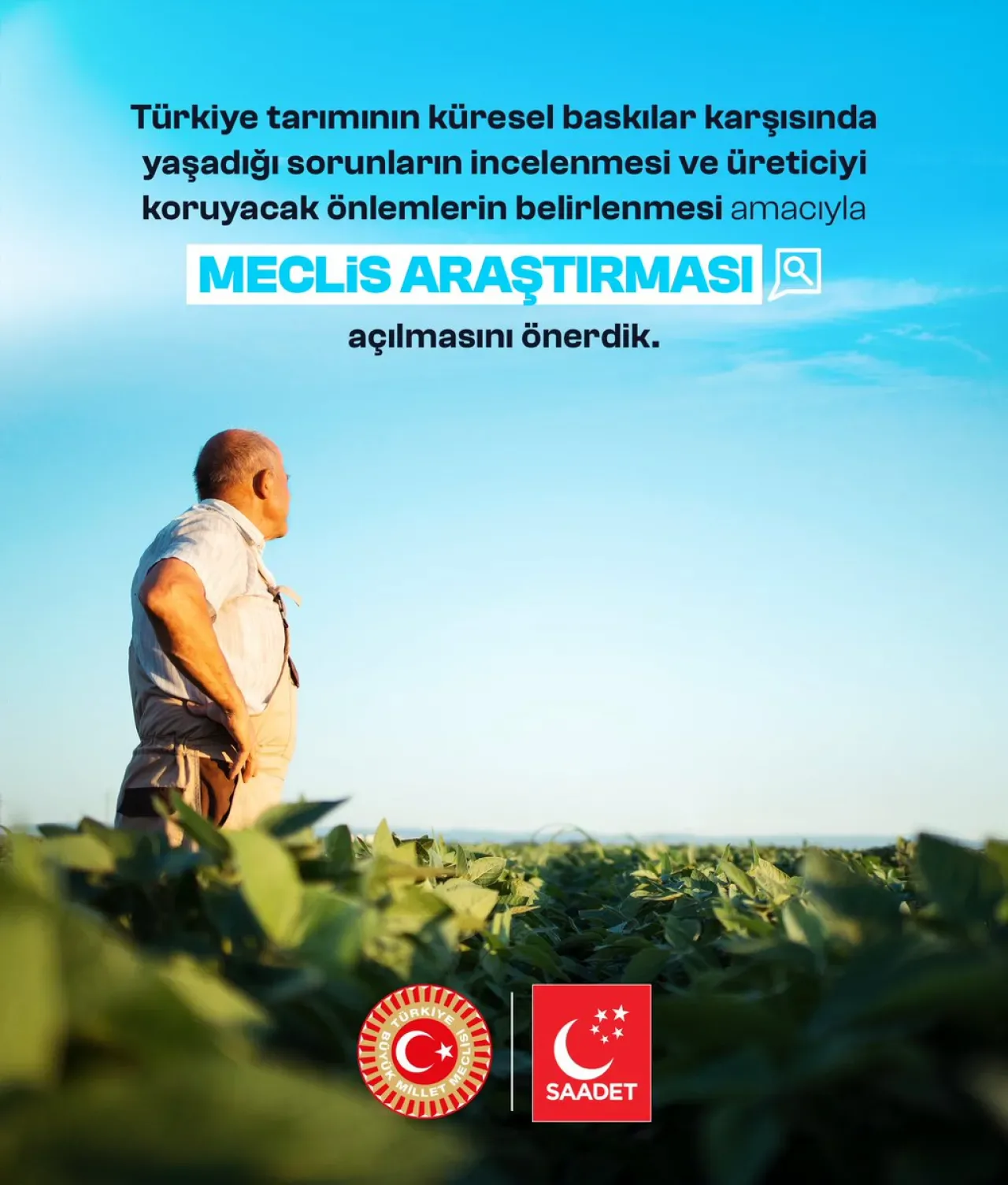 Saadet Partisi'nden Tarım Sektörünü Koruma Önlemi: Meclis Araştırması Önerisi Saadet Partisi'nden Tarım Sektörünü Koruma Önlemi: Meclis Araştırması Önerisi