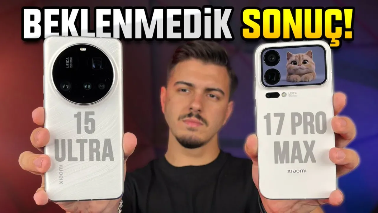 Xiaomi 17 Pro Max ve 15 Ultra Karşılaştırması: Sonuçlar Şaşırttı Xiaomi 17 Pro Max ve 15 Ultra Karşılaştırması: Sonuçlar Şaşırttı