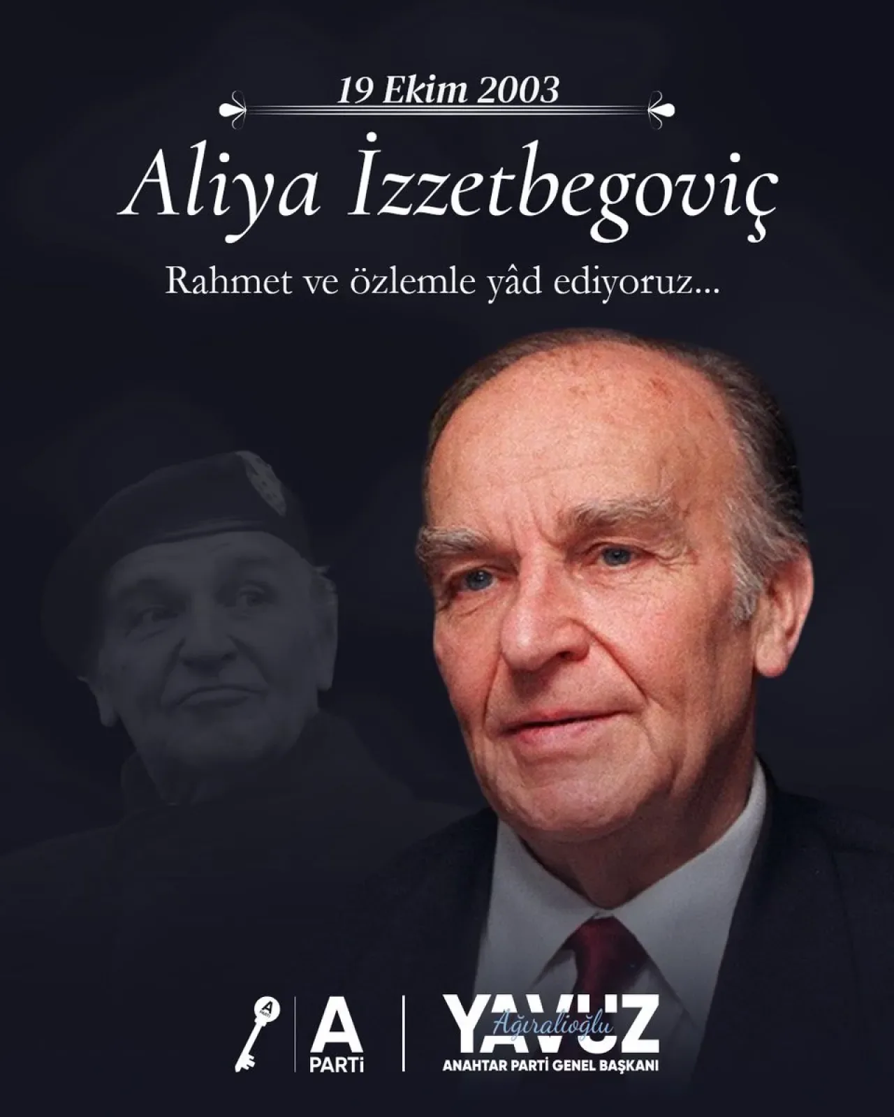 Anahtar Parti Genel Başkanı Ağıralioğlu, Aliya İzzetbegoviç'i Andı Anahtar Parti Genel Başkanı Ağıralioğlu, Aliya İzzetbegoviç'i Andı