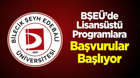 BŞEÜ Lisansüstü Başvuruları Başlıyor: Yüksek Lisans ve Doktora Takvimi Belli Oldu