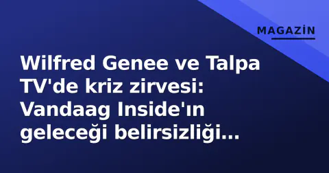 Wilfred Genee ve Talpa TV'de kriz zirvesi: Vandaag Inside'ın geleceği belirsizliği içinde