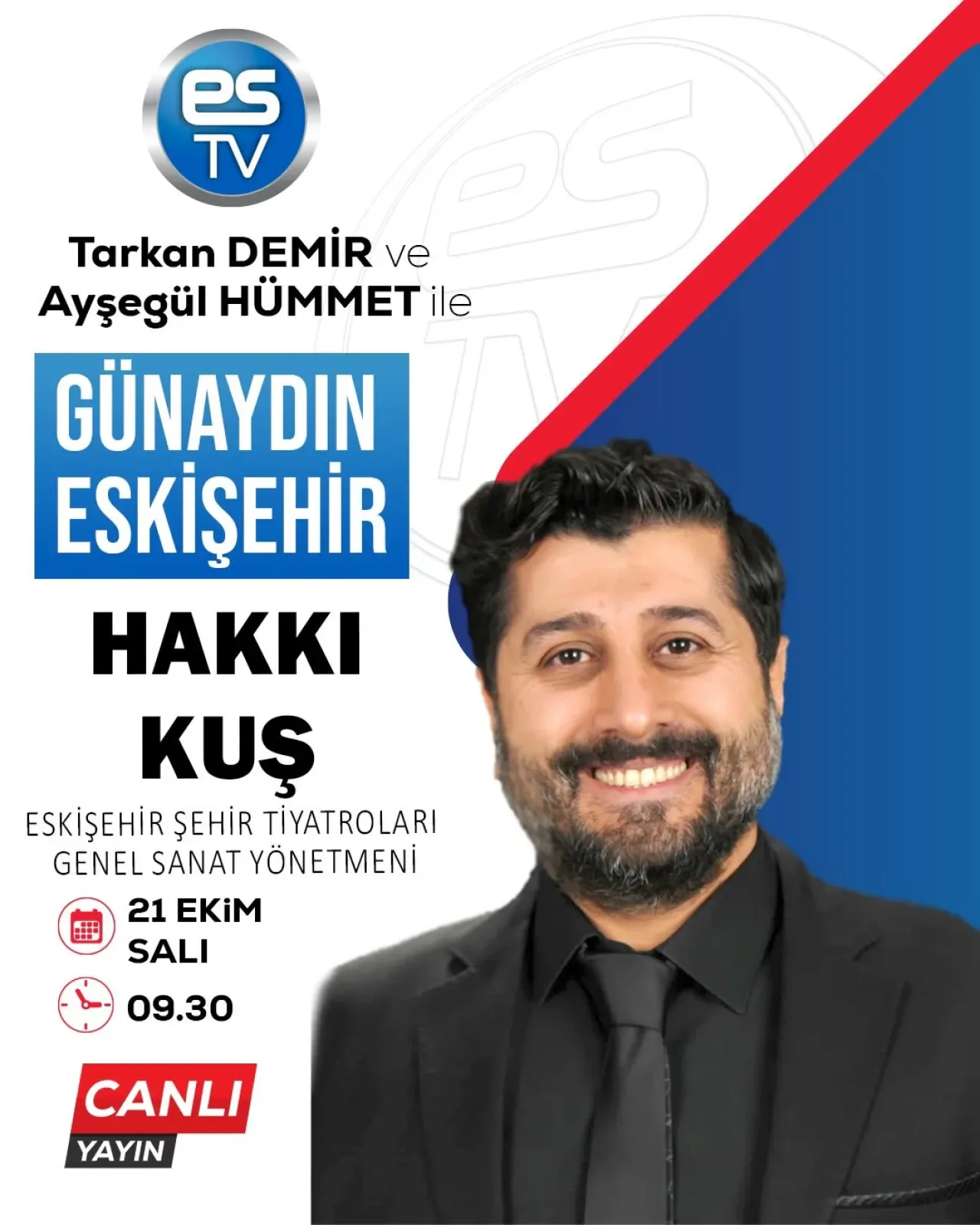 Eskişehir Şehir Tiyatroları Genel Sanat Yönetmeni Hakkı Kuş, Günaydın Eskişehir'de Konuşacak Eskişehir Şehir Tiyatroları Genel Sanat Yönetmeni Hakkı Kuş, Günaydın Eskişehir'de Konuşacak