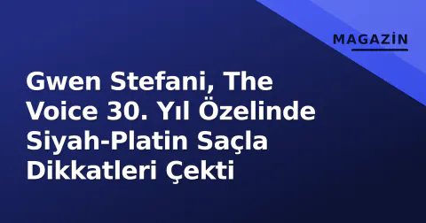Gwen Stefani, The Voice 30. Yıl Özelinde Siyah-Platin Saçla Dikkatleri Çekti