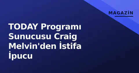TODAY Programı Sunucusu Craig Melvin'den İstifa İpucu
