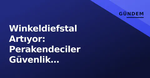 Winkeldiefstal Artıyor: Perakendeciler Güvenlik Maliyetleriyle Boğuşuyor