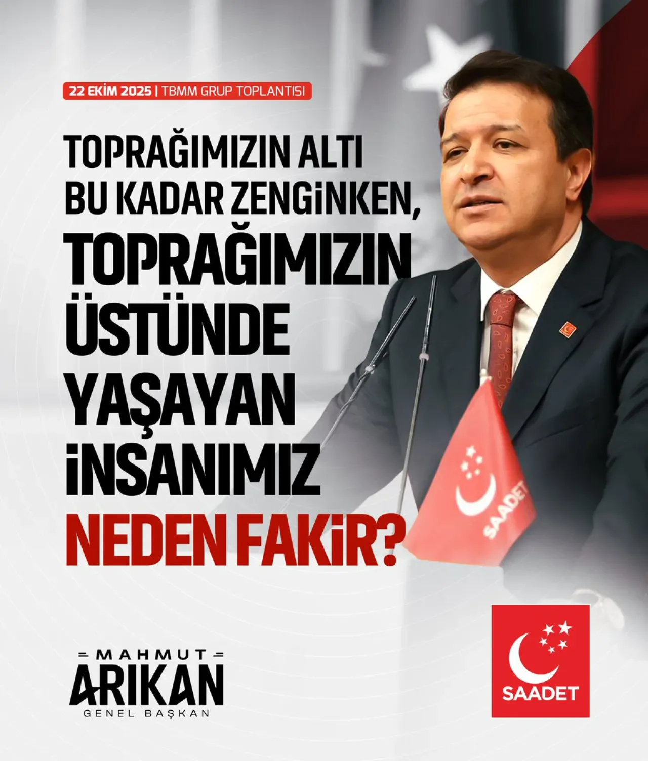 Saadet Partisi'nden Yoksulluk ve Toprak Varlığı Eleştirisi Saadet Partisi'nden Yoksulluk ve Toprak Varlığı Eleştirisi