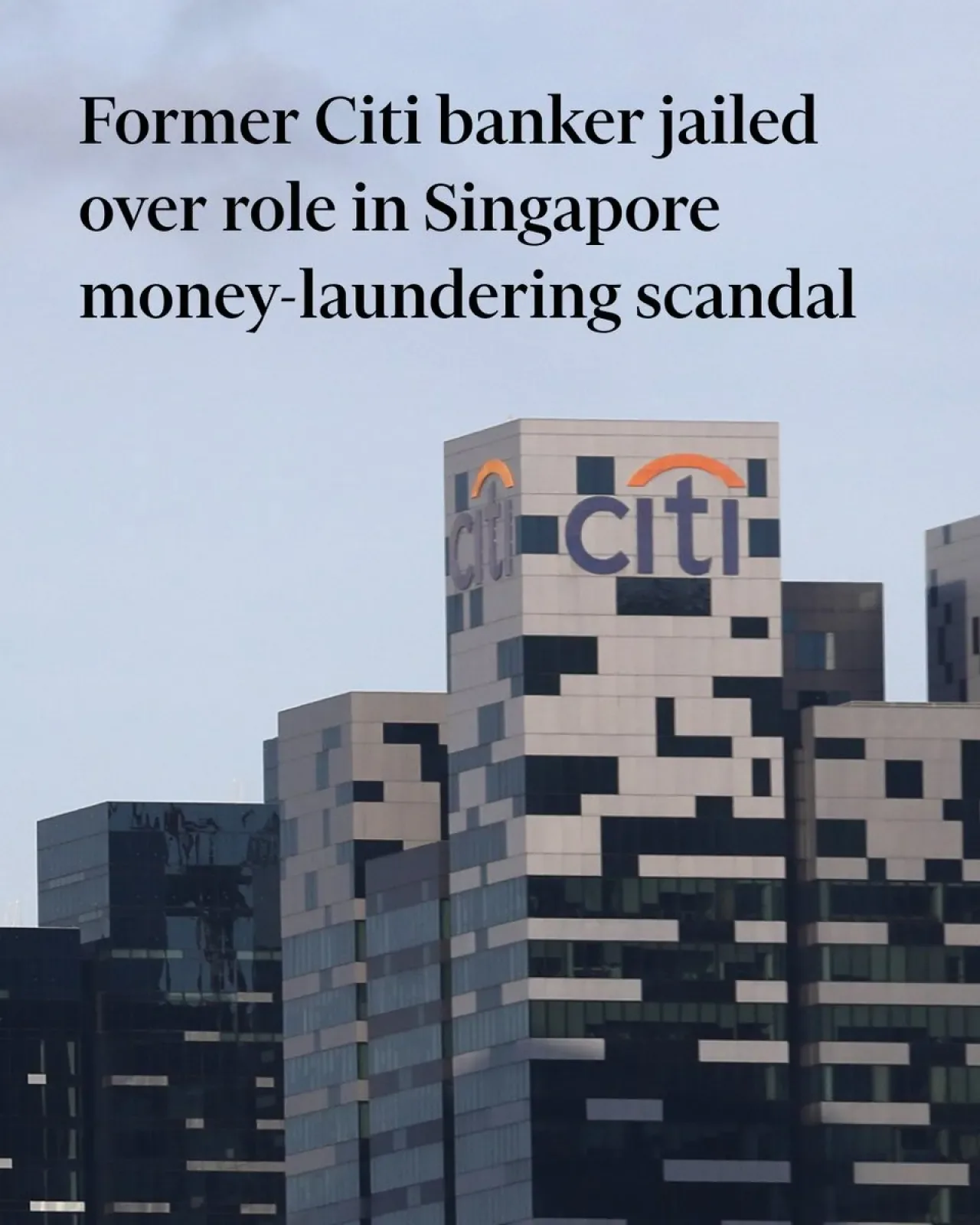Eski Citibank Çalışanı, Singapur'da Kara Para Aklama Skandalında Suçunu İtiraf Etti Eski Citibank Çalışanı, Singapur'da Kara Para Aklama Skandalında Suçunu İtiraf Etti