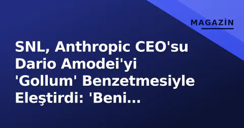 SNL, Anthropic CEO'su Dario Amodei'yi 'Gollum' Benzetmesiyle Eleştirdi: 'Beni Durdurun'