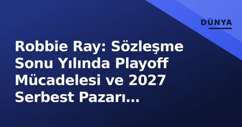 Robbie Ray: Sözleşme Sonu Yılında Playoff Mücadelesi ve 2027 Serbest Pazarı Gündeminde