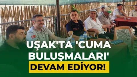 Uşak'ta Üreticiye 'Cuma Buluşmaları' Desteği: Sorunlar Sahada Çözülüyor