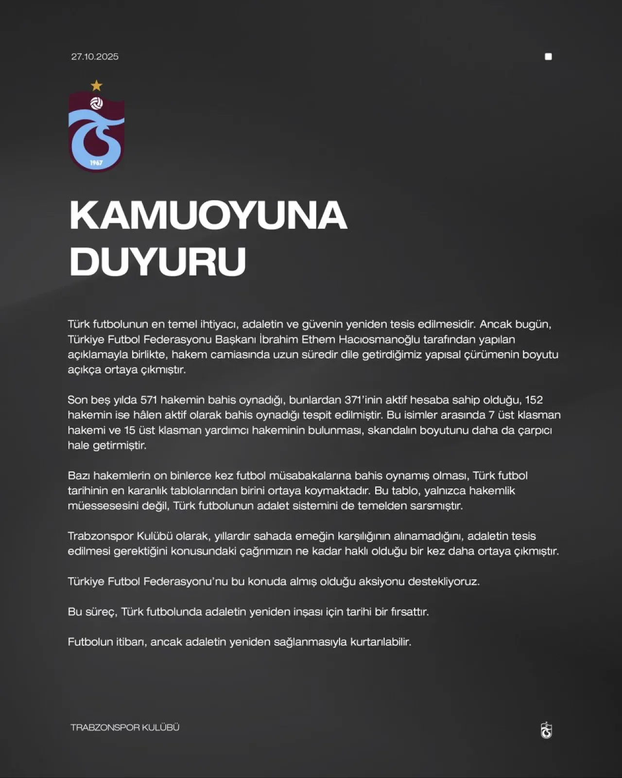 Trabzonspor'dan Hakem Bahis Skandalına Sert Tepki: "Türk Futbolunun Adalet Sistemini Sarsmıştır" Trabzonspor'dan Hakem Bahis Skandalına Sert Tepki: "Türk Futbolunun Adalet Sistemini Sarsmıştır"