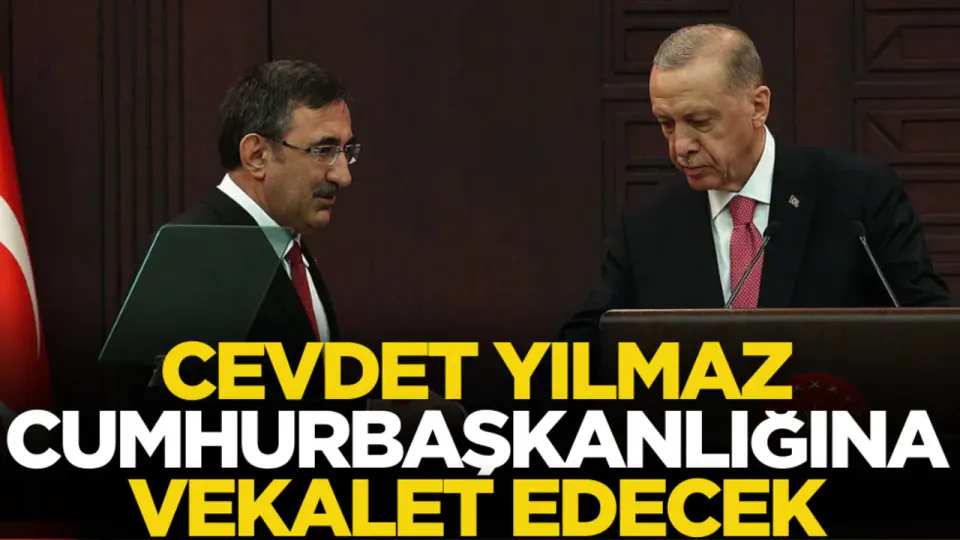 Cumhurbaşkanlığına Cevdet Yılmaz vekalet edecek: Resmi Gazete'de yayımlandı görseli