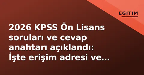 2026 KPSS Ön Lisans soruları ve cevap anahtarı açıklandı: İşte erişim adresi ve itiraz süresi