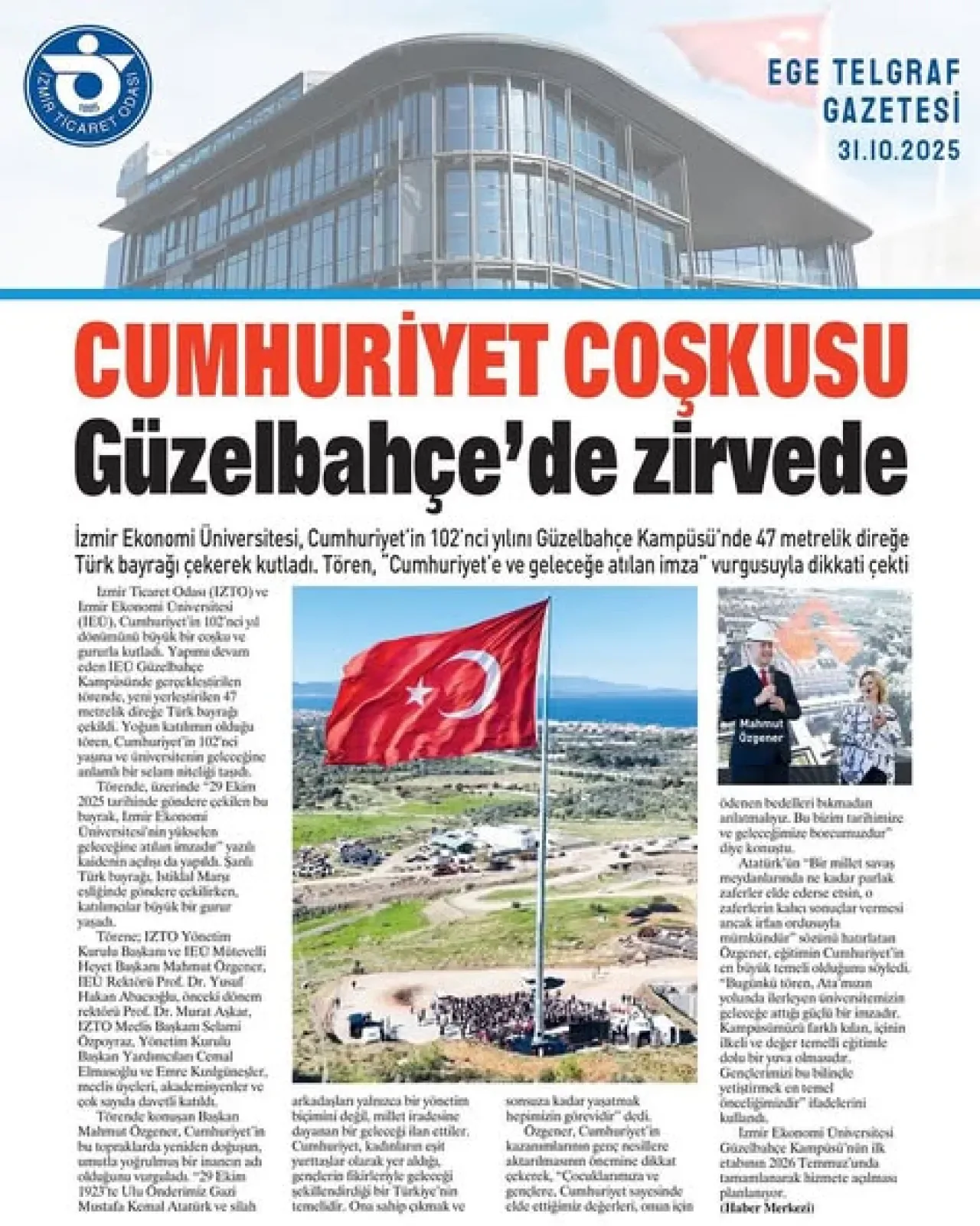 İzmir Ticaret Odası ve İEÜ, Cumhuriyet'in 102. Yılını Dev Bayrakla Kutladı İzmir Ticaret Odası ve İEÜ, Cumhuriyet'in 102. Yılını Dev Bayrakla Kutladı