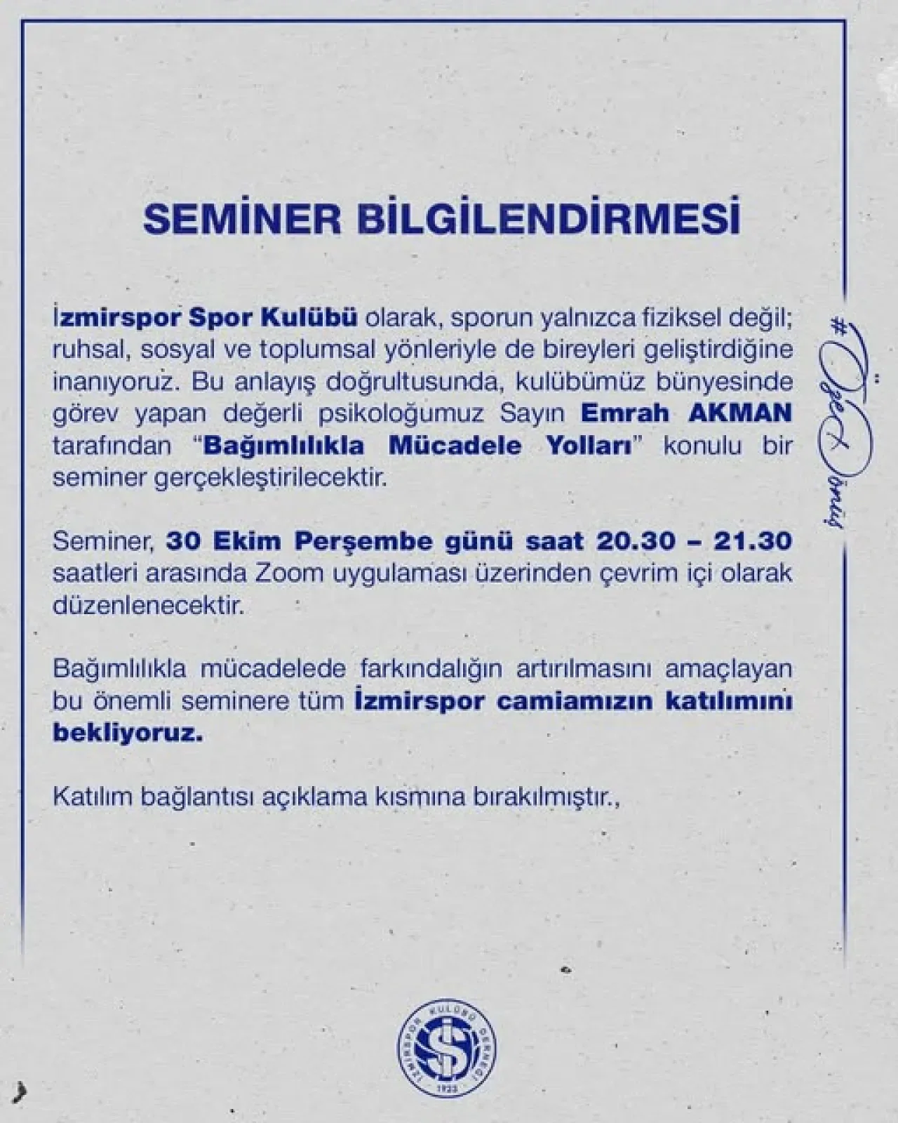 İzmirspor, Bağımlılıkla Mücadele Konusunda Çevrimiçi Seminer Düzenliyor İzmirspor, Bağımlılıkla Mücadele Konusunda Çevrimiçi Seminer Düzenliyor