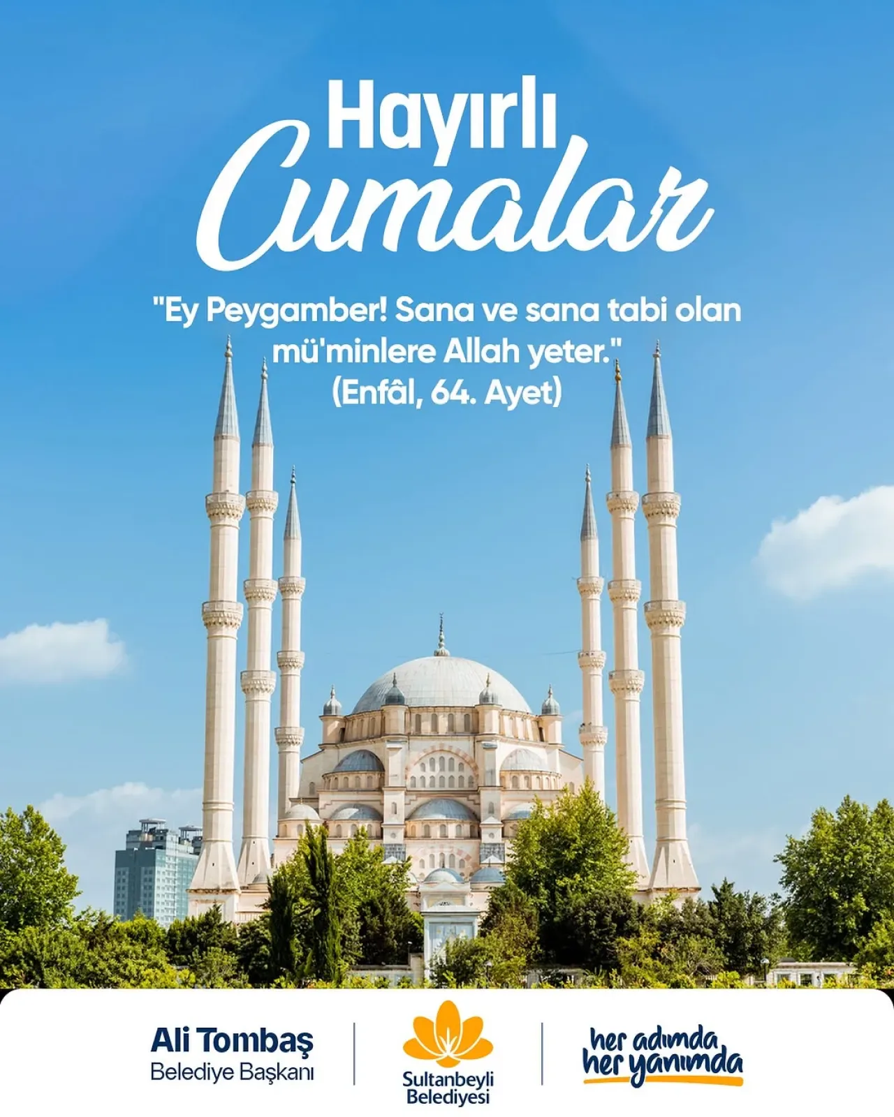 Sultanbeyli Belediyesi'nden Enfâl Suresi 64. Ayet ile Cuma Mesajı Sultanbeyli Belediyesi'nden Enfâl Suresi 64. Ayet ile Cuma Mesajı
