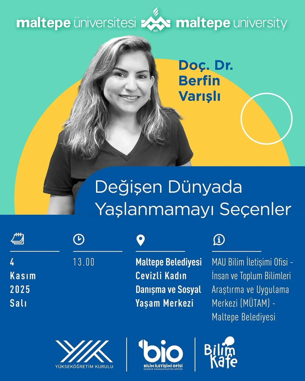 Maltepe'de Yaşlanma Karşıtı Bilim Söyleşisi: Genç Kalmak Bir Seçim Mi? Maltepe'de Yaşlanma Karşıtı Bilim Söyleşisi: Genç Kalmak Bir Seçim Mi?