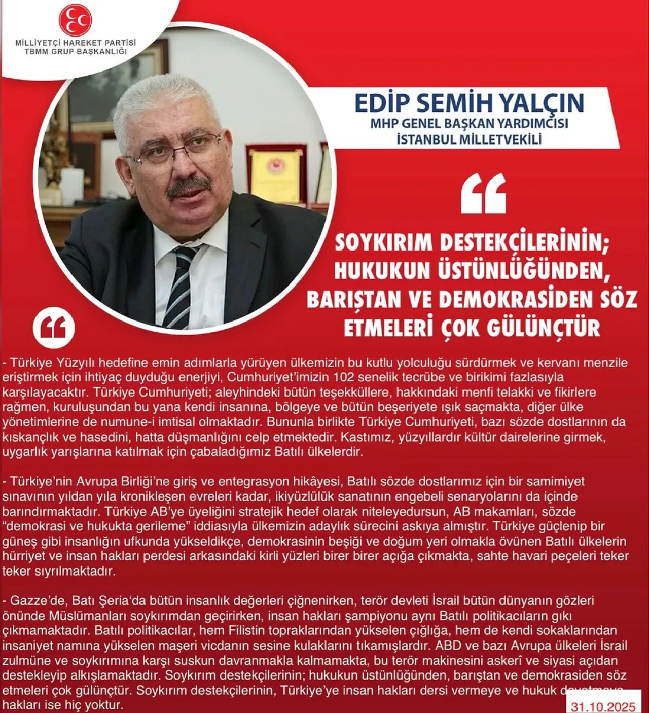 MHP'li Prof. Dr. Semih Yalçın: Soykırım Destekçilerinin Demokrasi ve Barış Söylemi Gülünç MHP'li Prof. Dr. Semih Yalçın: Soykırım Destekçilerinin Demokrasi ve Barış Söylemi Gülünç