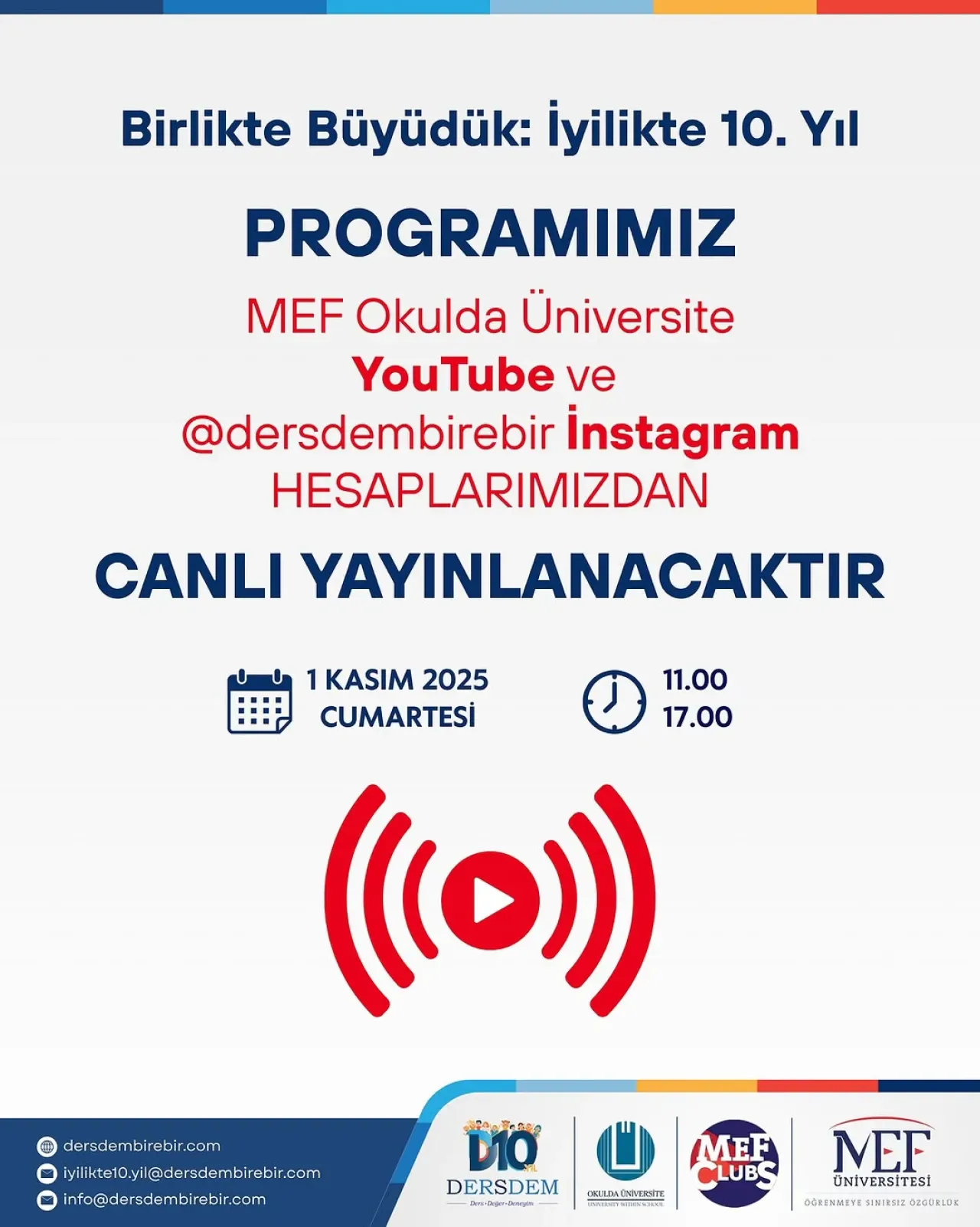 MEF Okulda Üniversite Kulübü "Birlikte Büyüdük İyilikte 10. Yıl" Programını Düzenliyor MEF Okulda Üniversite Kulübü "Birlikte Büyüdük İyilikte 10. Yıl" Programını Düzenliyor