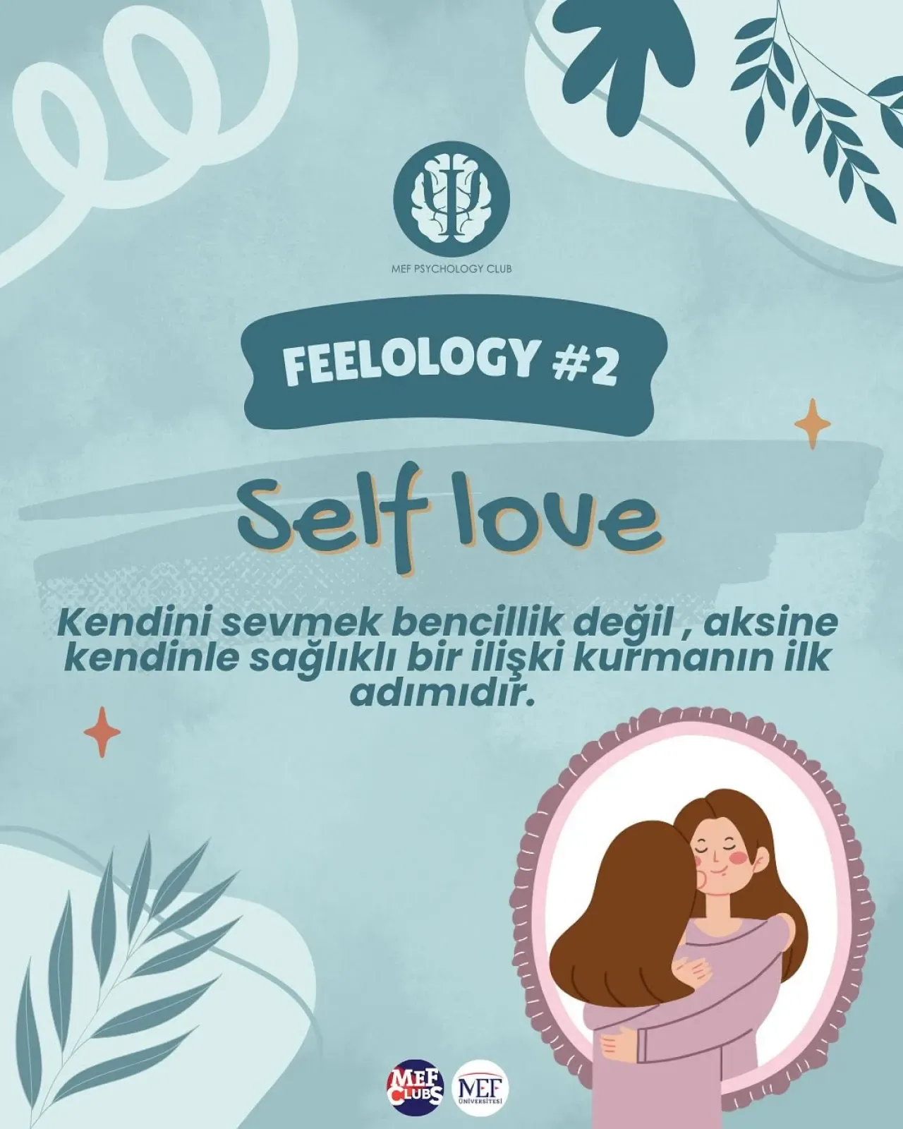 MEF Üniversitesi'nde "SELF LOVE" Temalı FEELology Etkinliği Düzenleniyor MEF Üniversitesi'nde "SELF LOVE" Temalı FEELology Etkinliği Düzenleniyor