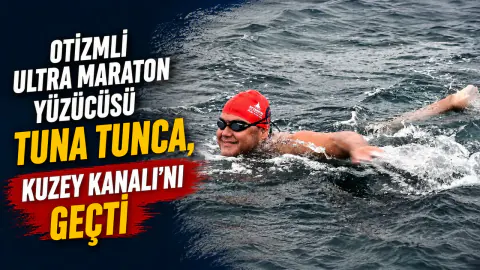 Otizmli Yüzücü Tuna Tunca, Kuzey Kanalı'nı 16 Saatte Geçti