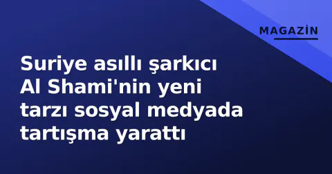 Suriye asıllı şarkıcı Al Shami'nin yeni tarzı sosyal medyada tartışma yarattı