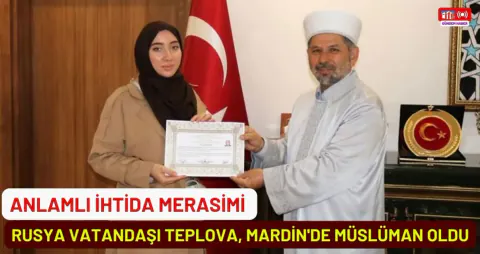 Rusya Vatandaşı Valeriia Teplova Mardin'de Müslüman Oldu
