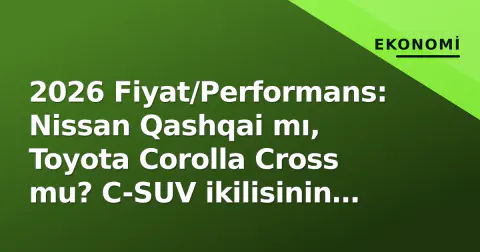 2026 Fiyat/Performans: Nissan Qashqai mı, Toyota Corolla Cross mu? C-SUV ikilisinin derin analizi