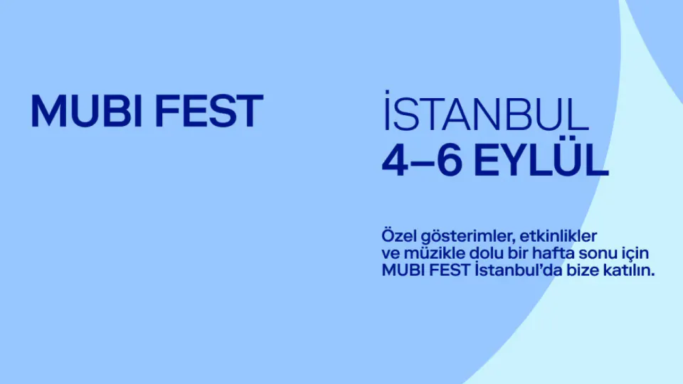 MUBI FEST İstanbul'a Dönüyor: Sinema Tutkunları İçin Tarihler Belli Oldu görseli
