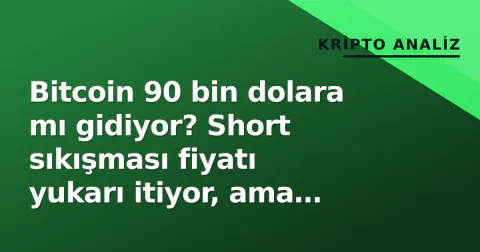 Bitcoin 90 bin dolara mı gidiyor? Short sıkışması fiyatı yukarı itiyor, ama kaldıraç riski artıyor