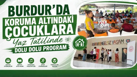 Burdur'da koruma altındaki çocuklar için yaz dönemi gelişim programı