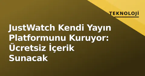 JustWatch Kendi Yayın Platformunu Kuruyor: Ücretsiz İçerik Sunacak