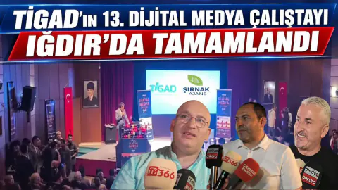 TİGAD'ın Iğdır'da Düzenlediği 13. Dijital Medya Çalıştayı Tamamlandı