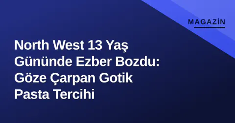 North West 13 Yaş Gününde Ezber Bozdu: Göze Çarpan Gotik Pasta Tercihi