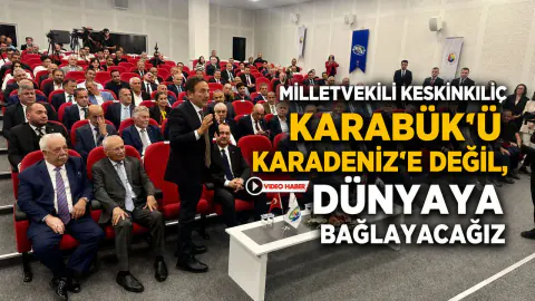 Ali Keskinkılıç'ten Karabük İçin Dev Proje Açıklaması: Filyos Limanı ve Kalkınma Yolu
