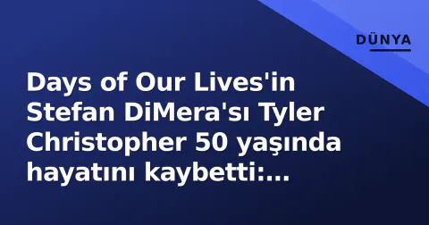 Days of Our Lives'in Stefan DiMera'sı Tyler Christopher 50 yaşında hayatını kaybetti: Evinde banyoda bulundu