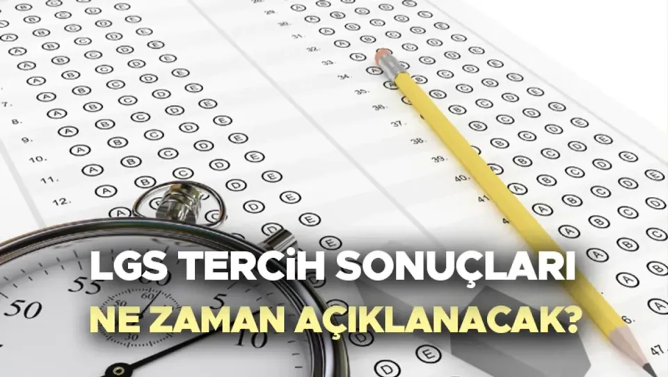 2026 LGS Tercih Sonuçları Ne Zaman Açıklanacak? Takvim Netleşti görseli